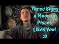 3 Signs a Moon In Pisces Likes You! :D