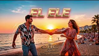 🎵 EL ELE @ohgsozatolyesi