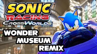 Wonder Museum Remix - Sonic Racing CrossWorlds OST