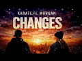 KARATE X Morgan Changes Original Mix