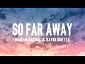 [1 HOUR] SO FAR AWAY - MARTIN GARRIX & DAVID GUETTA Mp3 Song