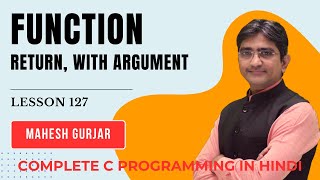 #127 | UDF | Return With Argument | Complete C Programming | Hindi