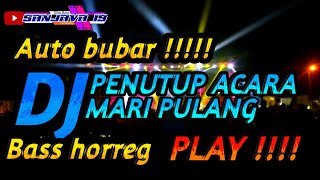 DJ PENUTUPAN ACARA || GELANG SIPAKU GELANG || FULL HOREG