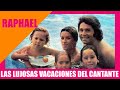 Así eran las VACACIONES de RAPHAEL 😱| en MÉXICO 💦❤️