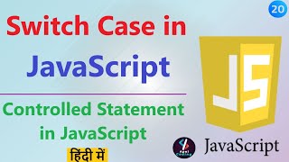 #20 Switch Case in JavaScript | JavaScript Switch Case  Tutorial in Hindi | Learn JavaScript