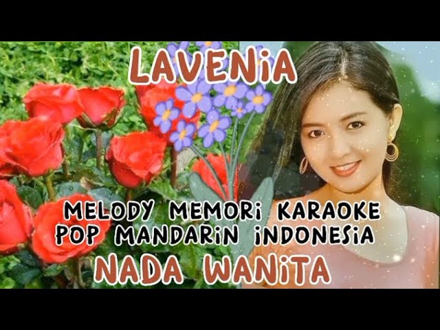 KARAOKE POP MANDARIN INDONESIA - MELODY MEMORI || nada wanita class=