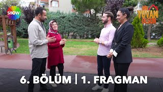 @BirYuvamOlsun  6. Bölüm Fragmanı