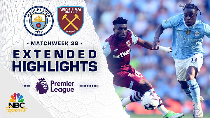 Manchester City v. West Ham United Matchweek 38 | PREMIER LEAGUE HIGHLIGHTS | 5/19/2024 | NBC Sports
