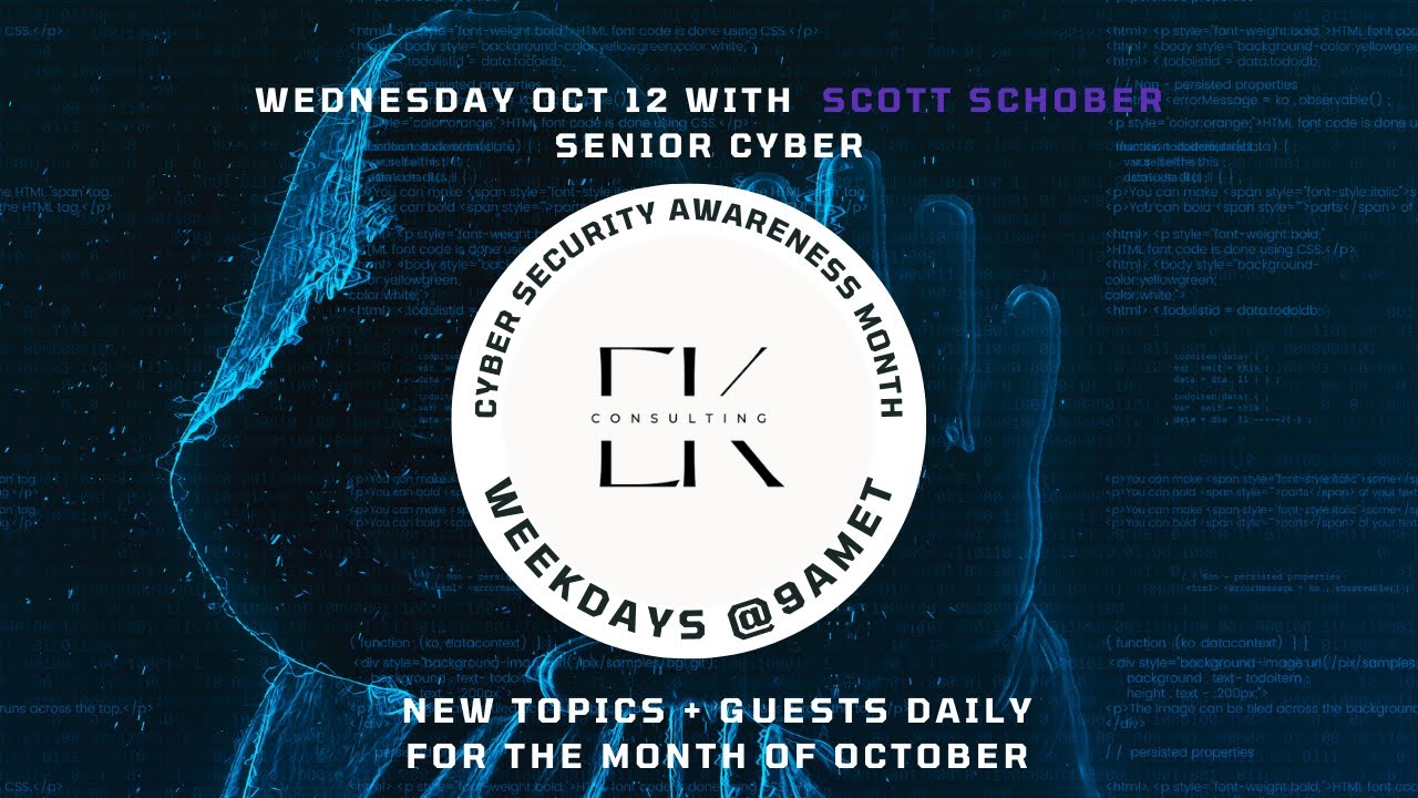 October Security Awareness Month EK Cyber Guest Chris Foulon October Security Awareness Month EK Cyber Guest Chris Foulon