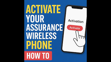 How to Activate Your Assurance Wireless Phone (Step-by-Step 2025 Guide)