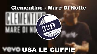 Clementino - Mare Di Notte (32D AUDIO/NON 8D-9D-12D-24D)