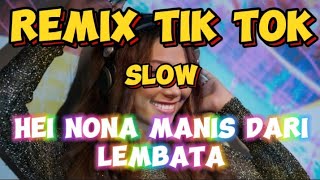 DJ NONA MANIS DARI LEMBATA REMIX FULL BASS‼️DJ VIRAL TIK TOK TERBARU 2022