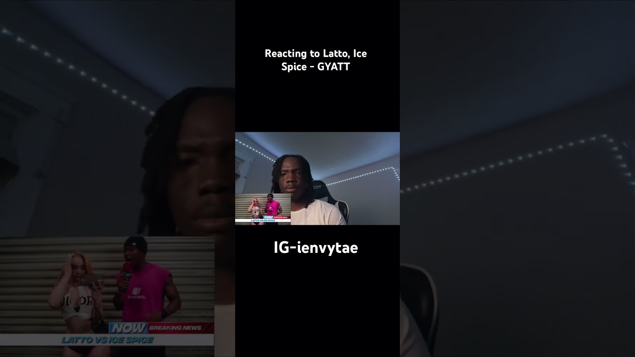 Reacting to Latto, Ice Spice - GYATT 