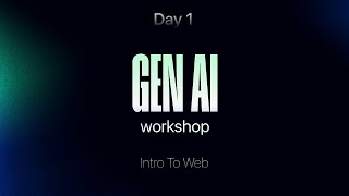 Day 1 Intro to web and getting Started | GenAI Workshop | TinkerhubMEC x MACS x IETE  @joelkgeorge