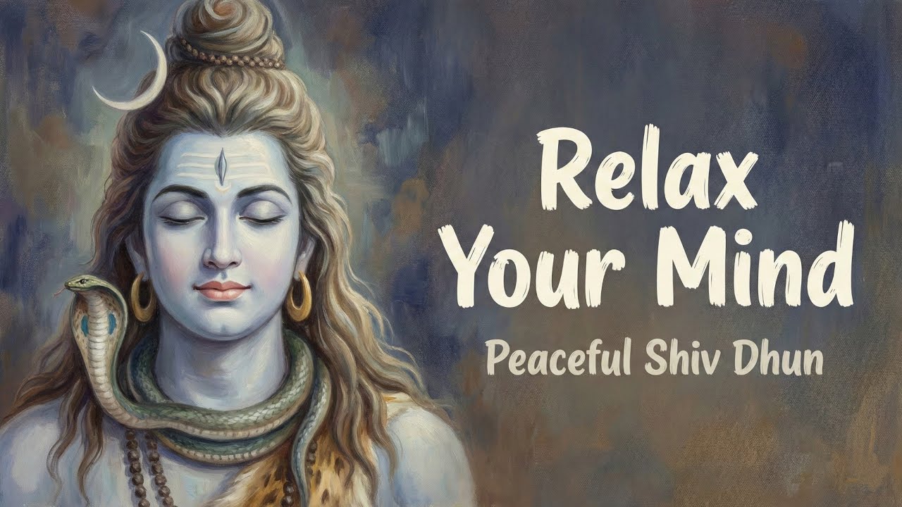 Relax Your Mind Peaceful Shiv Dhun | Om Namah Shivay 🙏 | Divine Melody 