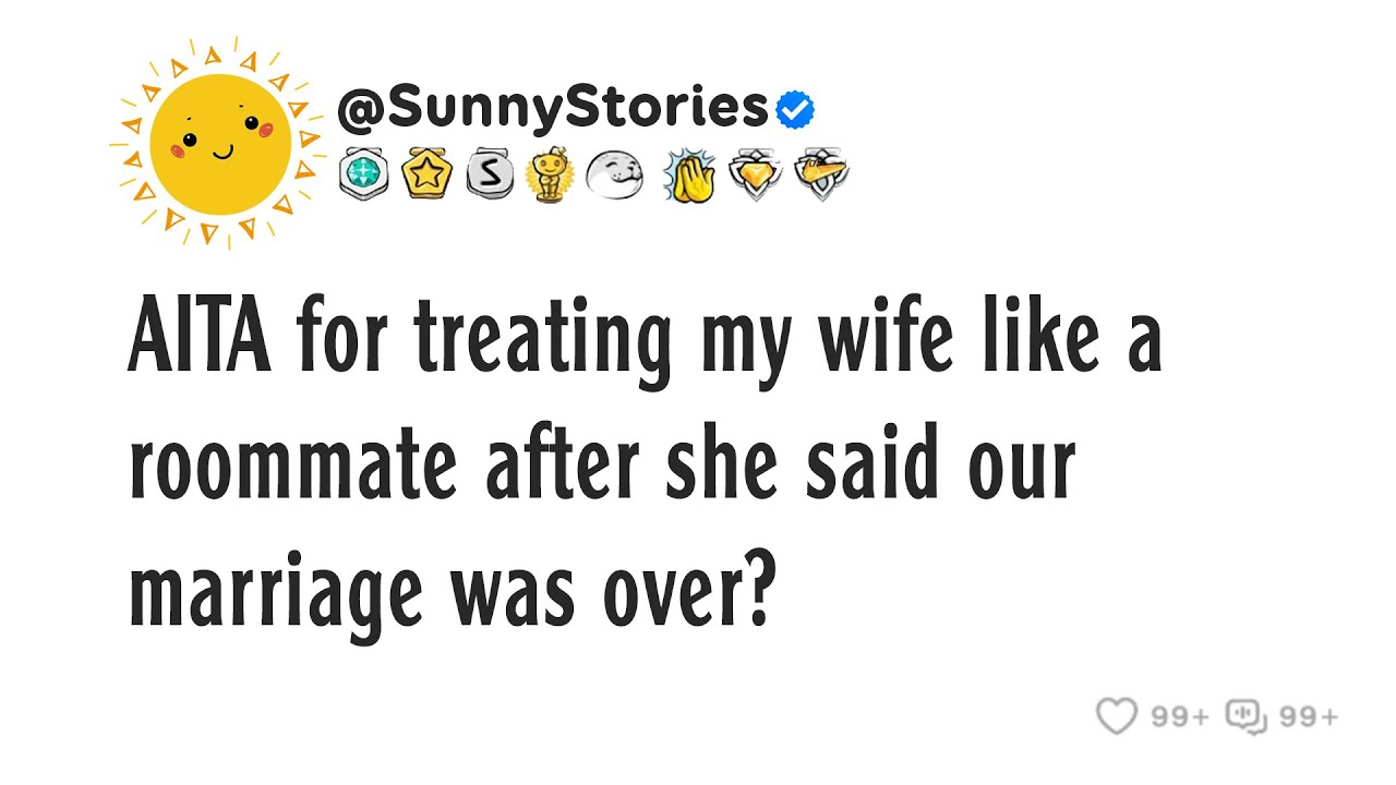 AITA за то, что ты обращался с моей женой как с соседкой по комнате после того, как она сказала, ...