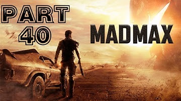 Mad Max [HD/Blind] 100% Playthrough part 40 (All Camps Completed)