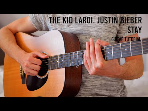 The Kid LAROI, Justin Bieber - Stay EASY Guitar Tutorial With Chords / Lyrics