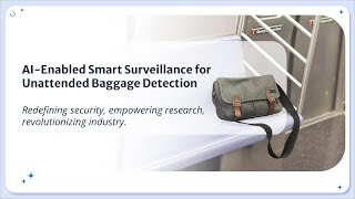 AI-Enabled Smart Surveillance for Unattended Baggage Detection