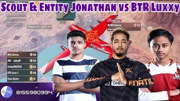 Scout & Entity Jonathan vs BTR Luxxy | BTR 1v4 vs Scout | Jonathan | Nova | Mok Gaming