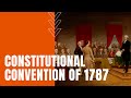 The Constitutional Convention of 1787 and the Formation of the United States Constitution