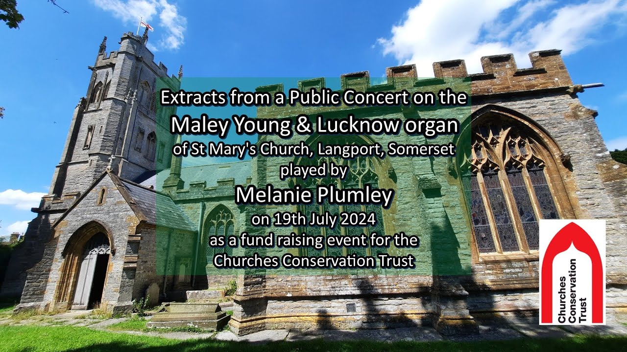 Recital by Melanie Plumley, St Mary's Langport - condensed version ...