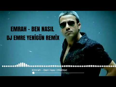 Dj Emre Yenigün ft. Emrah - Ben Nasıl [Remix]