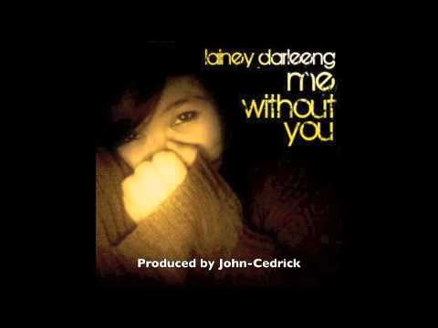 Me Without You - Lainey Darleeng (Prod. by John-Ce...