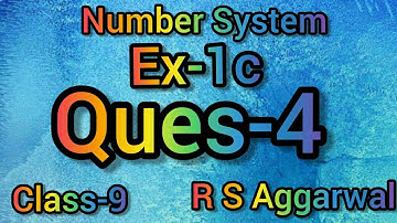 Number system|| R S Aggarwal || Class-9 || Ex-1c|| Question-4||