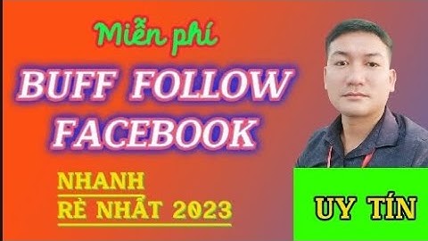 Buff follow facebook Việt miễn phí 2023| CÁCH HACK NGƯỜI THEO DÕI FACEBOOK FREE NHANH NHẤT KHÔNG TỤT