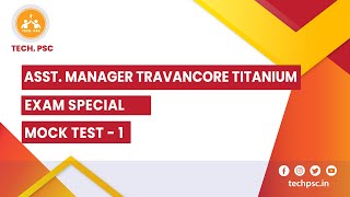 Mock Test -1 | Kerala PSC | Travancore Titanium A.M. | AMVI | Workshop Inst. | Poly. Lecturer