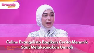 Celine Evangelista Bagikan Cerita Menarik Saat Melaksanakan Umroh - BROWNIS (8/10/25) P1