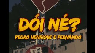 Dói Né? - Pedro Henrique E Fernando Letralyrics Para Status