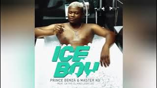 Prince Benza & Master KG - ICE BOY (ft CK The DJ & Leon Lee) [ Audio]