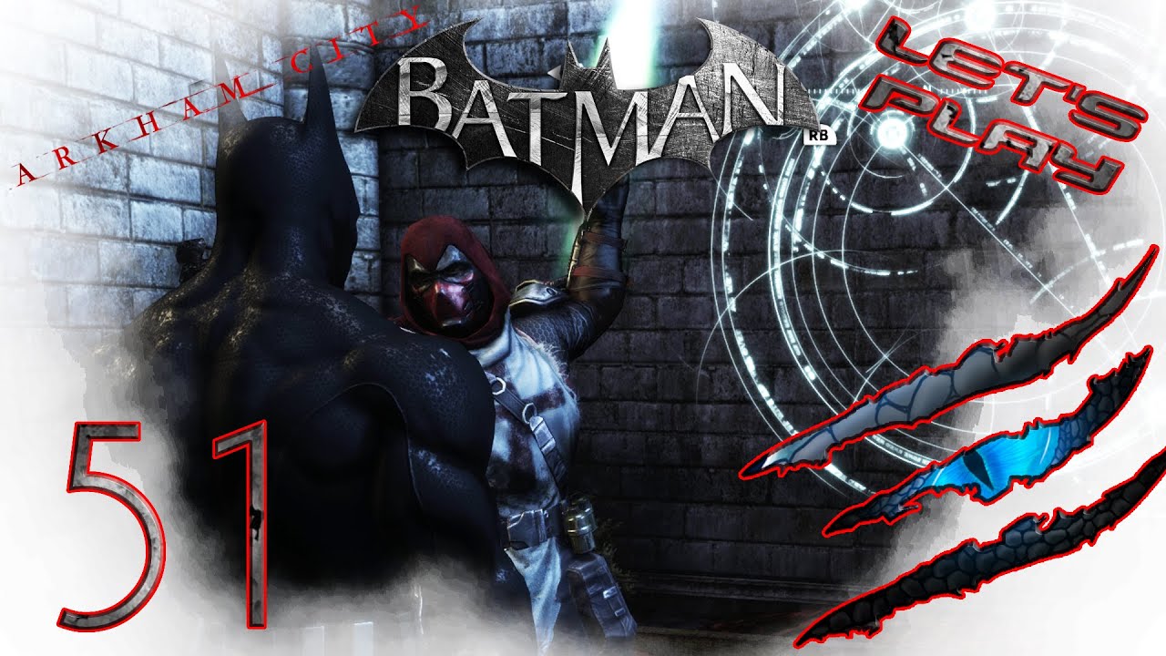 Batman: Arkham City #051 - Der Scharlachrote Ritter Ω Let's Play - YouTube