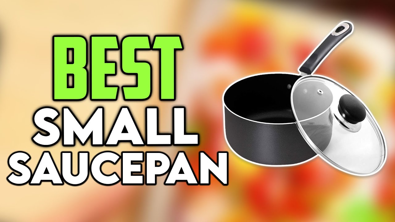 The Best Small Saucepan