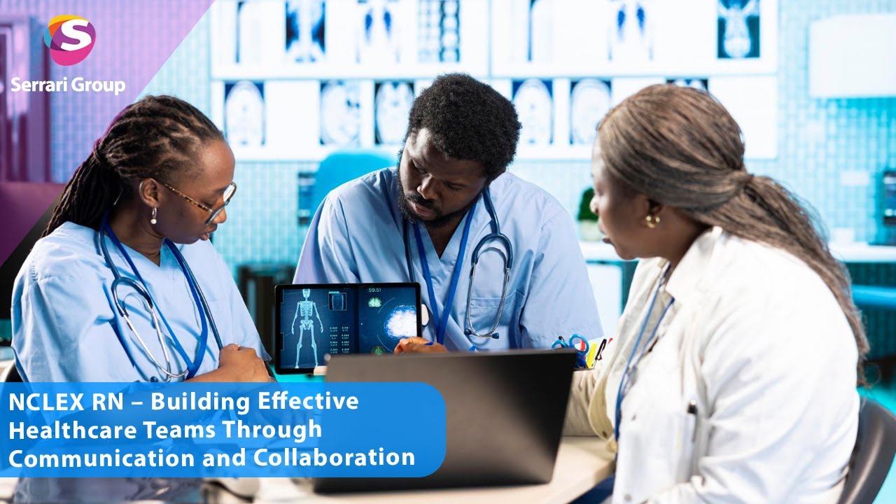 NCLEX RN | Mastering Communication & Collaboration – Building Strong ...