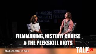 Filmmaking, History Cruise & The Peekskill Riots--