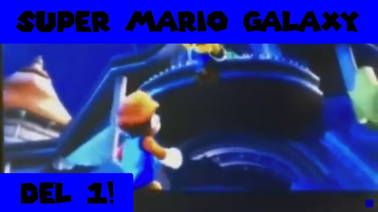 Super Mario Galaxy - del 1 (gammal)