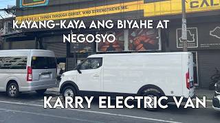 KARRY ELECTRIC VAN (MODERNONG DELIVERY VAN PARA SA PORMA MO)