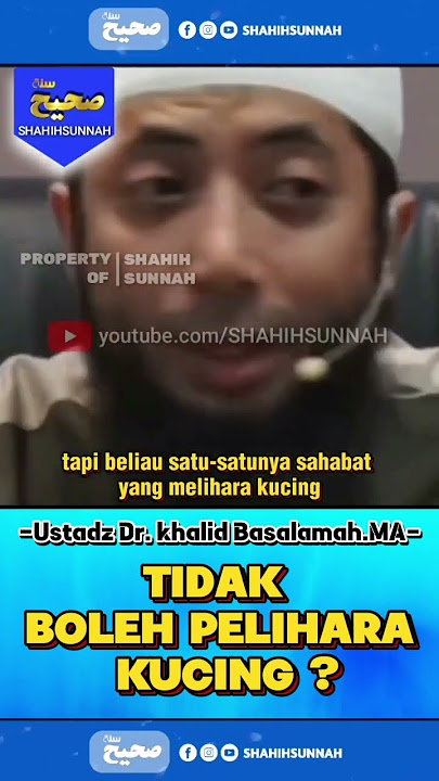 TIDAK BOLEH PELIHARA KUCING ? - USTADZ KHALID BASALAMAH