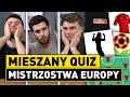 MIESZANY QUIZ o EURO! Sprawdź swoją wiedzę!