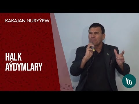 Kakajan Nuryýew - Halk aydym (9-nji bölegi)