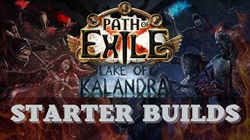 PATH OF EXILE 3.19 - STARTER BUILDS COMPILATION - LAKE OF KALANDRA STARTERS