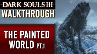 🔥 Dark Souls 3 Walkthrough | 18 | Painted World of Ariandel & Gravetender Greatwolf