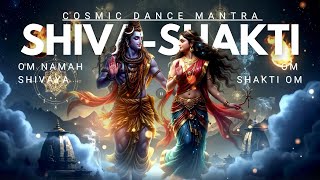 Shiva–Shakti Cosmic Dance Mantra | Om Namah Shivaya Om Shakti Om |#shivamantra #shakti #mantras