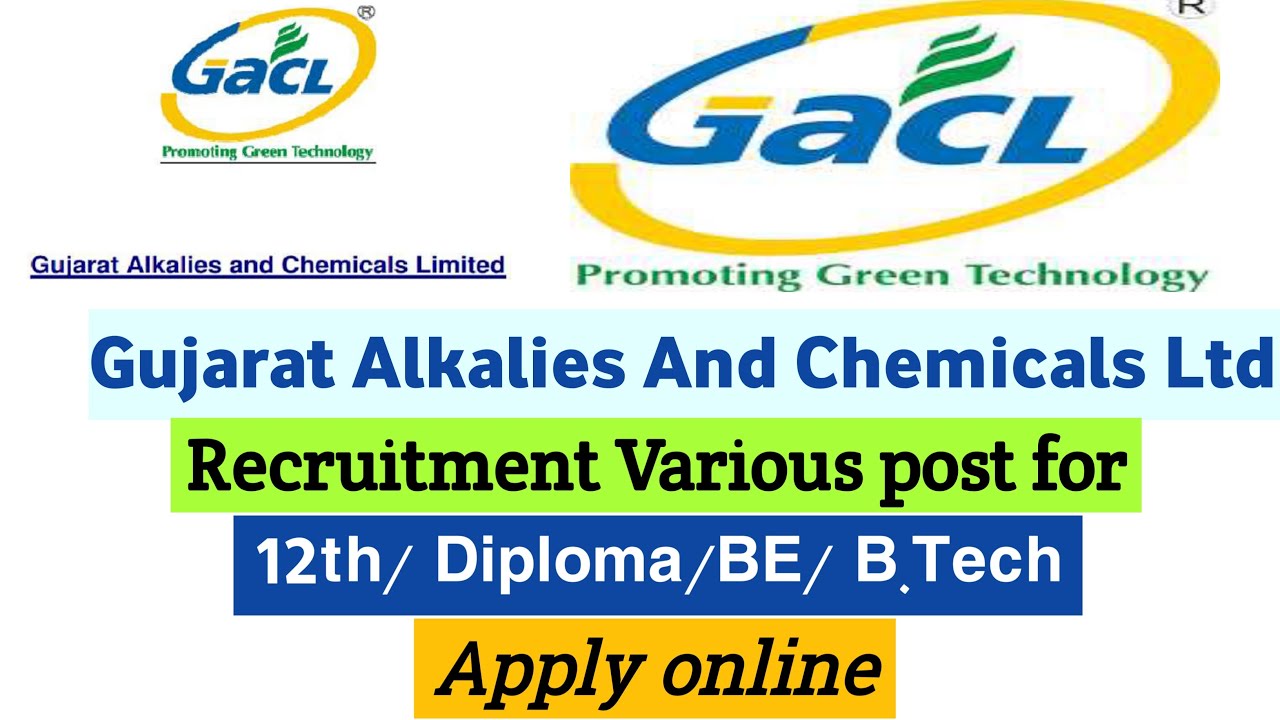 GACL Recuriment apply online 2021 | Diploma/ BE- B.Tech JOB Gujarat Alkalies Chemical Ltd | GACL Job