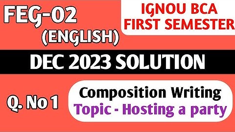 Q.1 - Composition Writing - Hosting a party | Feg 02 Dec 23 solution | Feg 02 solved question paper