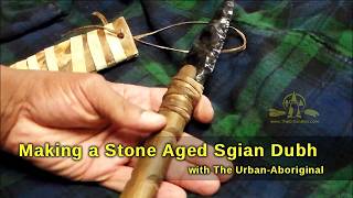 Making a Stone Aged Sgian Dubh w/ The Urban-Aboriginal