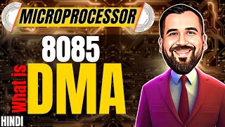 DMA(Direct Memory Access) in 8085 Microprocessor Explained in Hindi l Microprocessor Series